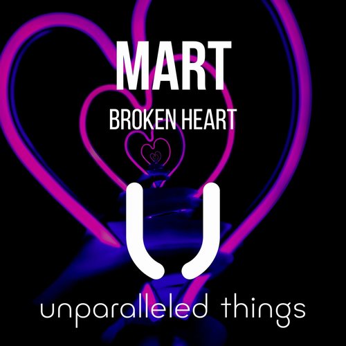 Mart - Broken Heart [UNTH0009]